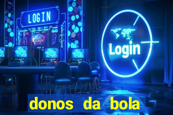 donos da bola apostas esportivas